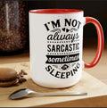 15 OZ SUBLIMATED COFFEE MUG "SARCASTIC REMARKS"
