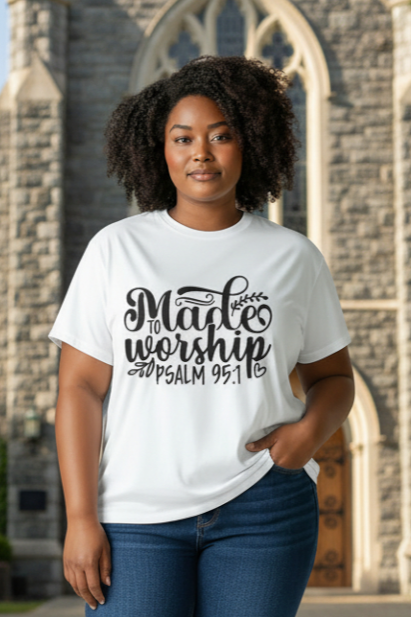 SCREEN PRINTED: "MADE TO WORSHIP"