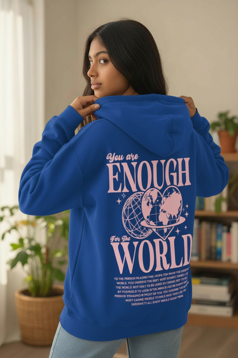 SCREEN PRINTED: "ARE ENOUGH FOR THE WORLD"