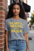 SCREEN PRINTED: "BEAUTY, BRAINS, DD 214"